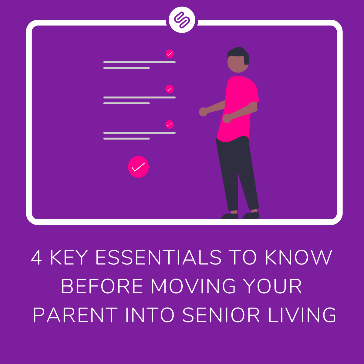 Senior Sign Blog 4 Key Essentials to Know Before Moving Your Parent